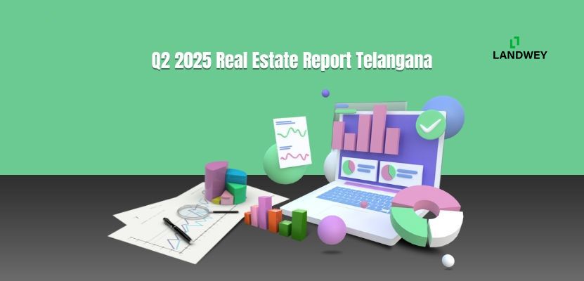 Q2 2025 Real Estate Report Telangana